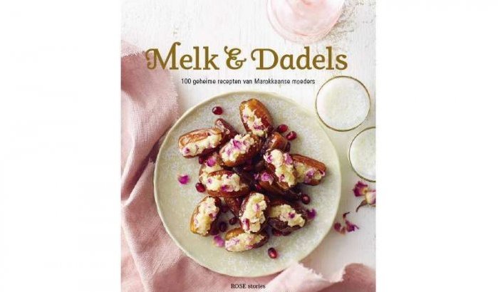 Melk en Dadels, 100 geheime recepten van Marokkaanse moeders