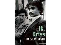 Ik, Driss